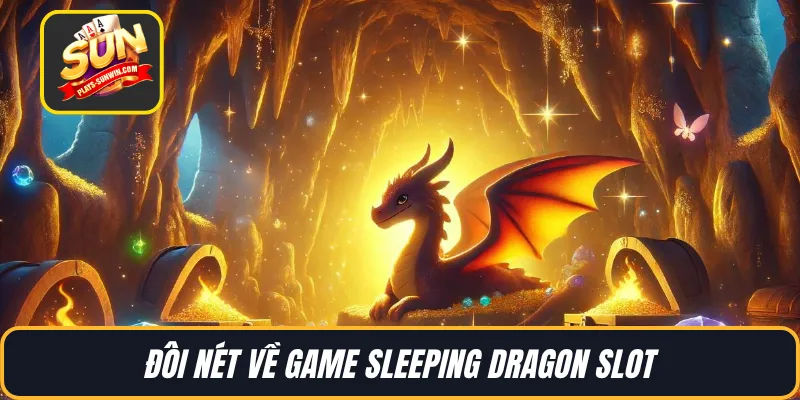 Đôi nét về game Sleeping Dragon Slot