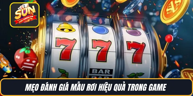 Mẹo đánh giá mẫu rơi hiệu quả trong game 